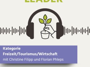 Zukunft im Ohr – Der neue LEADER-Podcast zeigt die Vielfalt Österreichs Regione